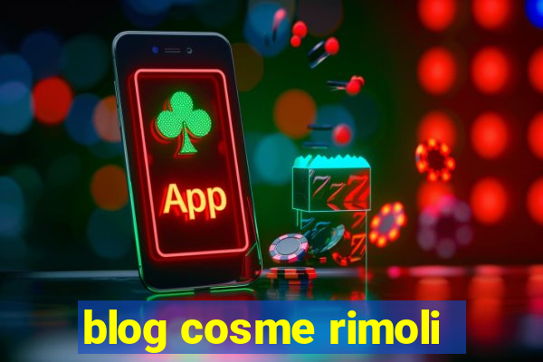 blog cosme rimoli